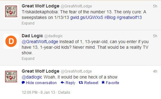 To show that they do not have a fear of the number 13, Great Wolf Lodge is holding a "Lucky 13" sweepstakes in which you can win a discounted room rate of only $20.13. To enter, you just need a child who is turning 13-years-old in 2013 and then send an email to lucky13@greatwolf.com with the following info: 
